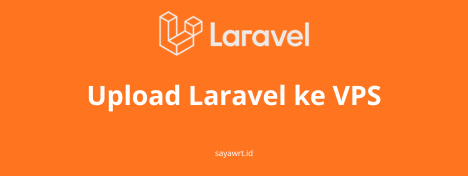 Cara Upload Laravel ke VPS Ubuntu dengan Nginx, PHP-FPM, dan SSL